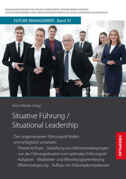 Situative Führung / Situational Leadership von Prof. Dr. Dr. h.c. Wehrlin,  Ulrich