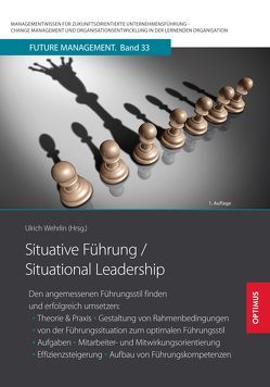 Situative Führung / Situational Leadership von Prof. Dr. Dr. h.c. Wehrlin,  Ulrich