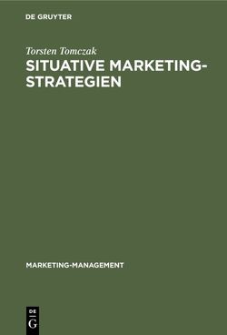 Situative Marketingstrategien von Haedrich,  Günther, Tomczak,  Torsten