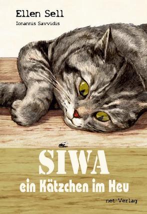 SIWA – ein Kätzchen im Heu von Savvidis,  Ioannis, Sell,  Ellen