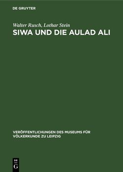 Siwa und die Aulad Ali von Rusch,  Walter, Stein,  Lothar