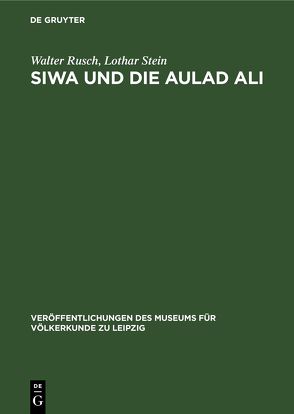 Siwa und die Aulad Ali von Rusch,  Walter, Stein,  Lothar