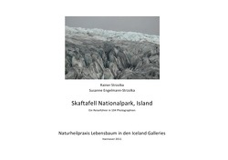 Skaftafell-Nationalpark, Island – ein photographischer Reiseführer von Engelmann-Strzolka,  Susanne, Strzolka,  Rainer