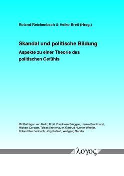 Skandal und politische Bildung von Breit,  Heiko, Reichenbach,  Roland