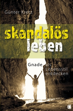 Skandalös leben von Kretz,  Günter