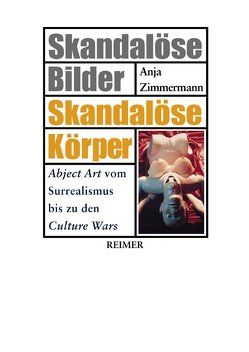 Skandalöse Bilder – Skandalöse Körper von Zimmermann,  Anja