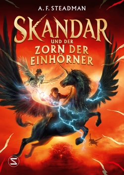 Skandar und der Zorn der Einhörner von Illinger,  Maren, Steadman,  A. F.