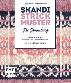 Skandi Strickmuster – Die Sammlung von Bovensiepen,  Kerstin, Brauneis,  Andrea, Groll,  Sandra, Mallwitz,  Inga, Müller,  Wenke, Nöldeke,  Marisa, Sakota,  Alexandra