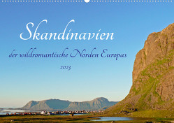 Skandinavien, der wildromantische Norden Europas (Wandkalender 2023 DIN A2 quer) von Junghanns,  Konstanze