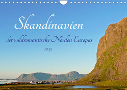 Skandinavien, der wildromantische Norden Europas (Wandkalender 2023 DIN A4 quer) von Junghanns,  Konstanze