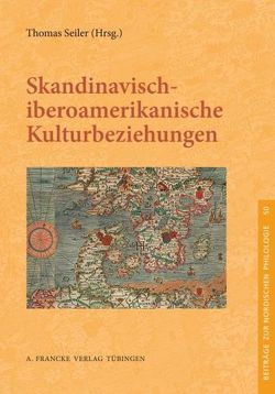 Skandinavisch-iberoamerikanische Kulturbeziehungen von Seiler,  Thomas