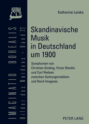 Skandinavische Musik in Deutschland um 1900 von Leiska,  Katharine