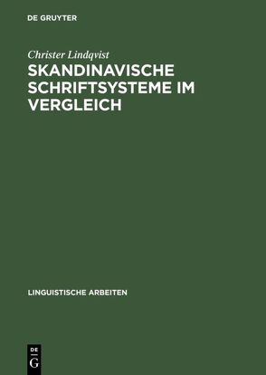 Skandinavische Schriftsysteme im Vergleich von Lindqvist,  Christer