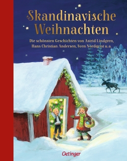 Skandinavische Weihnachten von Andersen,  Hans Christian, Doerries,  Maike, Engelking,  Katrin, Franzos,  Marie, Haefs,  Gabriele, Jansson,  Tove, Kalb,  Esther, Kornitzky,  Anna-Liese, Kunnas,  Mauri, Lagerloef,  Selma, Lindgren,  Astrid, Nordqvist,  Sven, Parvela,  Timo, Ring,  Barbra, Schultz,  Christiane Laura, Sönnichsen,  Imke, Strömstedt,  Margareta, Sturm,  Carola, Urban-Halle,  Peter, Winding,  Thomas