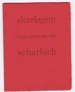 skarlagen – scharlach von Avenstroup,  Tone, Larsen,  Liv M, Papenfuss,  Bert