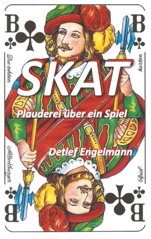 Skat – Plauderei über ein Spiel von Engelmann,  Detlef