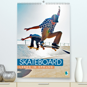 Skateboard: Leben im Sprung (Premium, hochwertiger DIN A2 Wandkalender 2021, Kunstdruck in Hochglanz) von CALVENDO