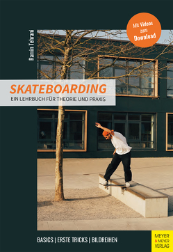 Skateboarding – Ein Lehrbuch für Theorie und Praxis von Tehrani,  Ramin