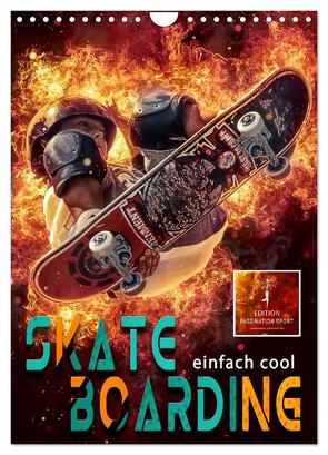 Skateboarding – einfach cool (Wandkalender 2024 DIN A4 hoch), CALVENDO Monatskalender von Roder,  Peter