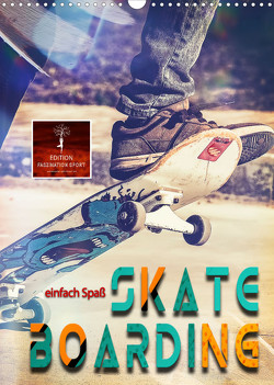 Skateboarding – einfach Spaß (Wandkalender 2023 DIN A3 hoch) von Roder,  Peter