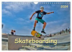 Skateboarding – nichts für Weicheier (Wandkalender 2024 DIN A4 quer), CALVENDO Monatskalender von Roder,  Peter