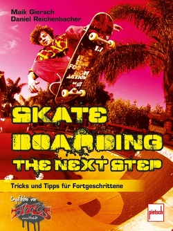 Skateboarding – The next step von Giersch,  Maik, Reichenbacher,  Daniel