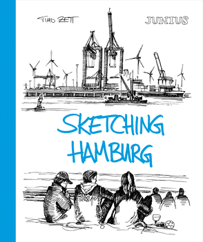Sketching Hamburg von Zett,  Timo