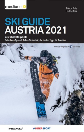Ski Guide Austria 2021 – Mehr als 200 Skigebiete von Fettner,  Fred, Fritz,  Günter