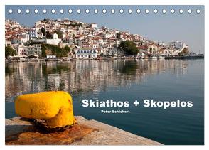 Skiathos + Skopelos (Tischkalender 2024 DIN A5 quer), CALVENDO Monatskalender von Schickert,  Peter
