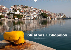 Skiathos + Skopelos (Wandkalender 2023 DIN A3 quer) von Schickert,  Peter