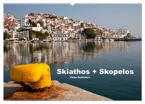 Skiathos + Skopelos (Wandkalender 2024 DIN A2 quer), CALVENDO Monatskalender von Schickert,  Peter