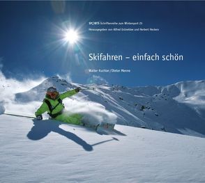 Skifahren – einfach schön von Dr: Kuchler,  Walter, Menne,  Dieter