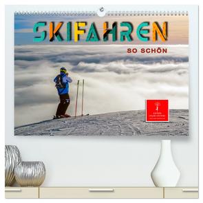 Skifahren – so schön (hochwertiger Premium Wandkalender 2024 DIN A2 quer), Kunstdruck in Hochglanz von Roder,  Peter