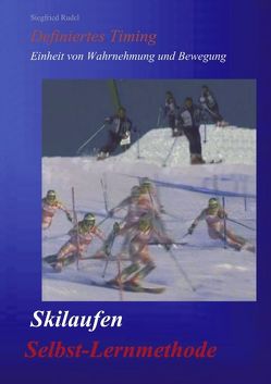 Skilaufen – Selbst-Lernmethode von Rudel,  Siegfried