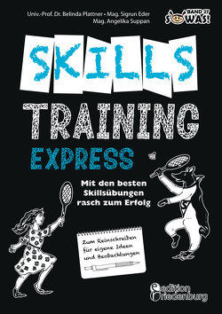 Skillstraining EXPRESS: Mit den besten Skillsübungen rasch zum Erfolg von Eder,  Sigrun, Plattner,  Belinda, Suppan,  Angelika