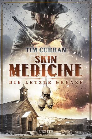 SKIN MEDICINE von Curran,  Tim, Raimund,  Gerstäcker