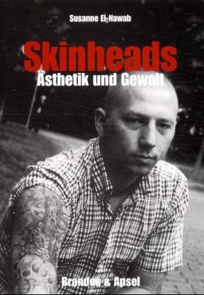 Skinheads – Ästhetik und Gewalt von Nawab,  Susanne el-