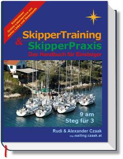 SkipperTraining & SkipperPraxis von Czaak,  Alexander, Czaak,  Rudi