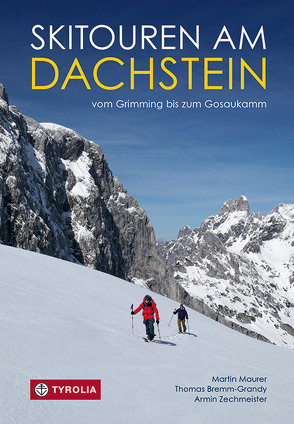 Skitouren am Dachstein von Bremm-Grandy,  Thomas, Maurer,  Martin, Zechmeister,  Armin