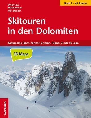 Skitouren in den Dolomiten, Band 1 von Cauz,  Omar, Kehrer,  Simon, Stauder,  Kurt