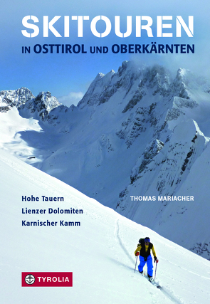 Skitouren in Osttirol und Oberkärnten von Mariacher,  Thomas