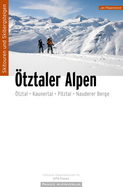 Skitourenführer Ötztaler Alpen von Piepenstock,  Jan