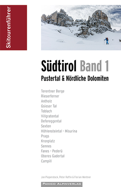 Skitourenführer Südtirol Band 1 von Piepenstock,  Jan, Raffin,  Peter, Wenter,  Florian
