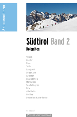 Skitourenführer Südtirol Band 2 – Dolomiten von Rabanser,  Ivo