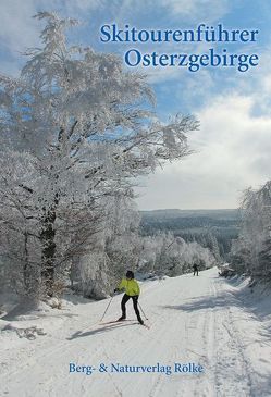 Skitourenführer Osterzgebirge von Rölke,  Peter