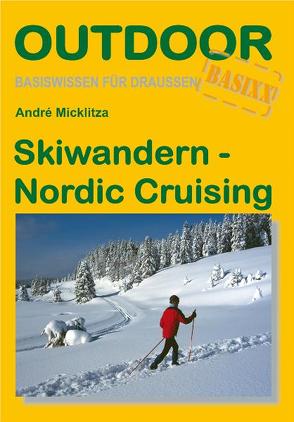 Skiwandern – Nordic Cruising von Micklitzka,  Andrè