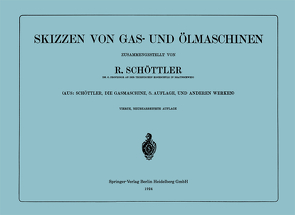 Skizzen von Gas- und Ölmaschinen von Schöttler,  Rudolf