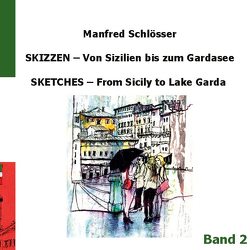 Skizzen von Sizilien bis zum Gardasee von Schlösser,  Manfred