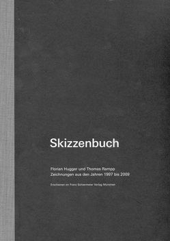 Skizzenbuch von Hugger,  Florian, Rampp,  Thomas