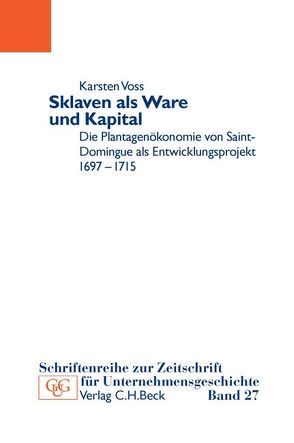 Sklaven als Ware und Kapital von Voss,  Karsten